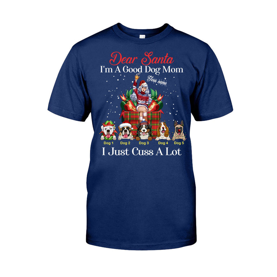 Dear Santa, I'm A Good Dog Mom - Personalized Christmas Dog T-shirt and Hoodie