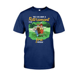 Yes I Do Have A Retirement Plan - Golf T-shirt And Hoodie