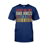 I Keep All My Dad Jokes - Father T-shirt And Hoodie 072021