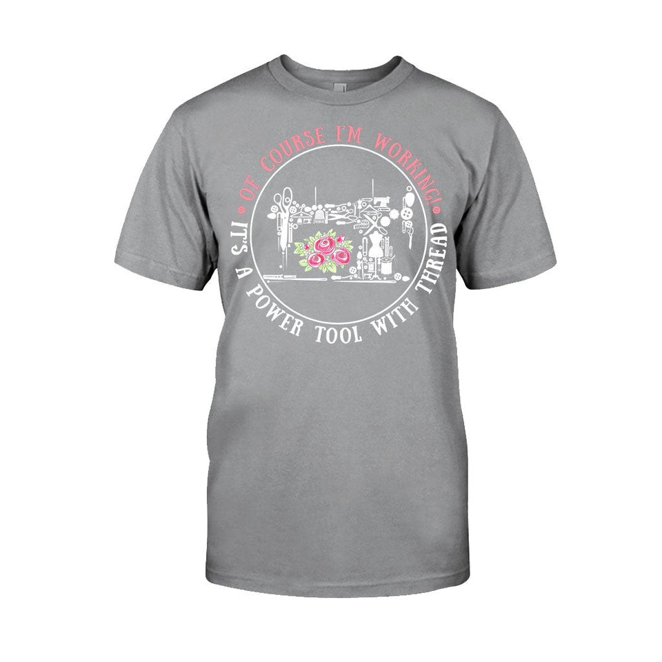 I'm Working  - Sewing T-shirt And Hoodie 082021