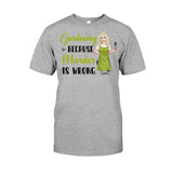 Gardening Because Murder Is Wrong - Personalized Gardening T-shirt and Hoodie
