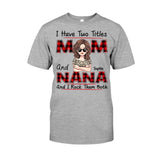 I Have Two Titles - Personalized Mother's Day Grandma T-shirt and Hoodie