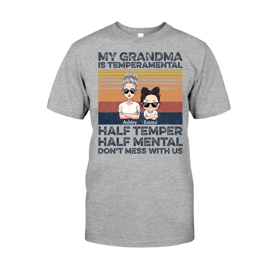 My Grandma Is Temperamental - Personalized Mother's Day Grandma T-shirt and Hoodie