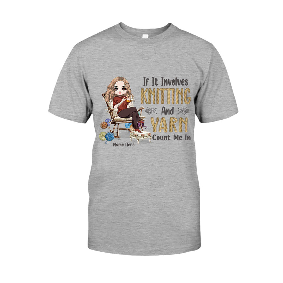 If Involves Knit And Yarn Count Me In - Personalized Knitting T-shirt and Hoodie