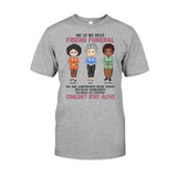 Me At My Best Friend Funeral - Personalized Bestie T-shirt and Hoodie