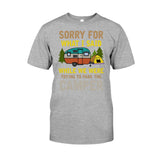 Sorry For What I Said - Camping T-shirt and Hoodie 1121