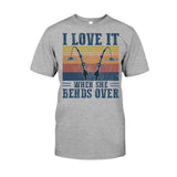 I Love It When It Bend Over - Fishing T-shirt and Hoodie 112021