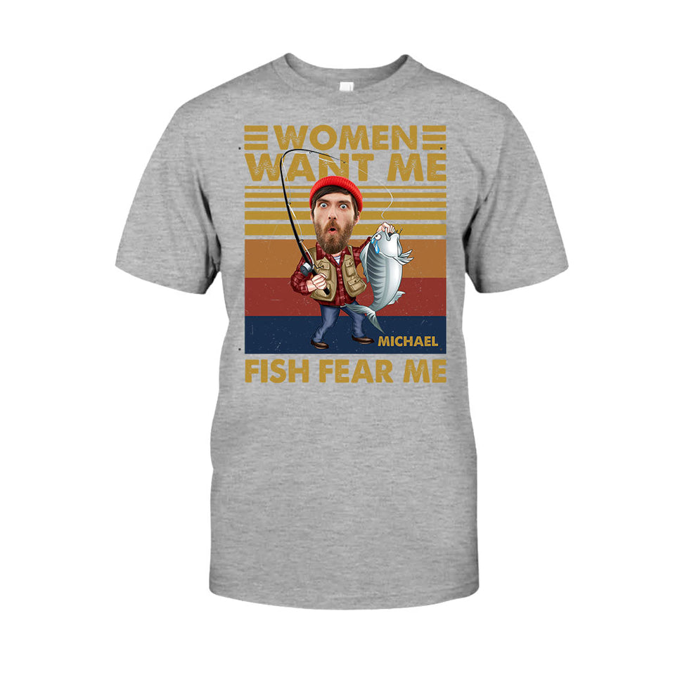 Woman Want Me, Fish Fear Me - Personalized Fishing T-shirt and Hoodie