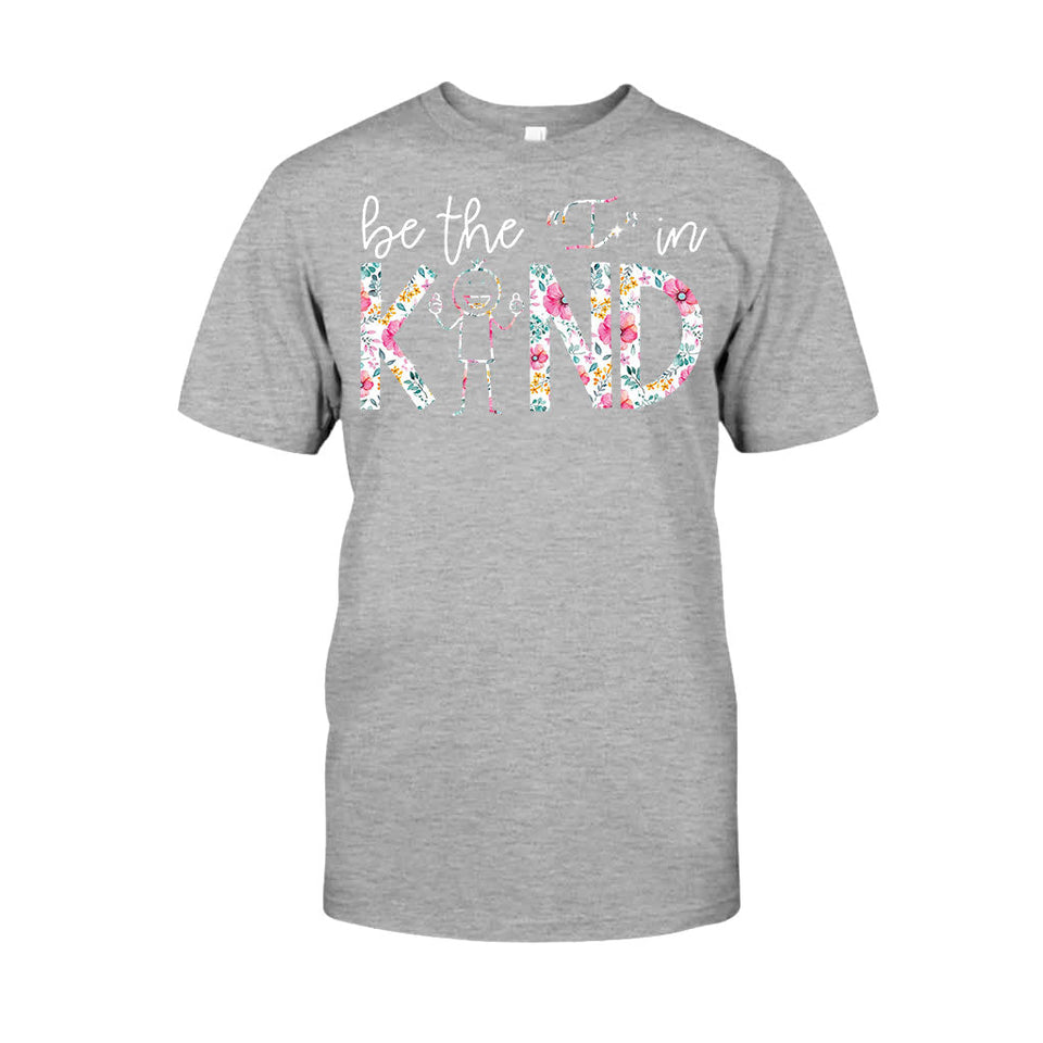 Be The I In Kind - Teacher T-shirt and Hoodie