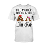 Like Mother Like Daughter - Gift for mom, daughter, dad, son - Personalized T-shirt And Hoodie