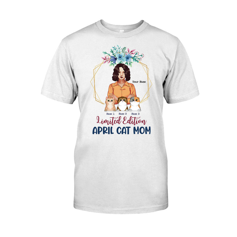 Limited Edition April Cat Mom - Personalized Mother's Day T-shirt and Hoodie