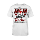 I'm A Mom And A Teacher - Personalized T-shirt and Hoodie