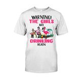 Warning The Girls Are Drinking Again - Camping T-shirt and Hoodie 112021