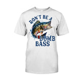 Be A Bad Bass - Personalized Fishing T-shirt and Hoodie