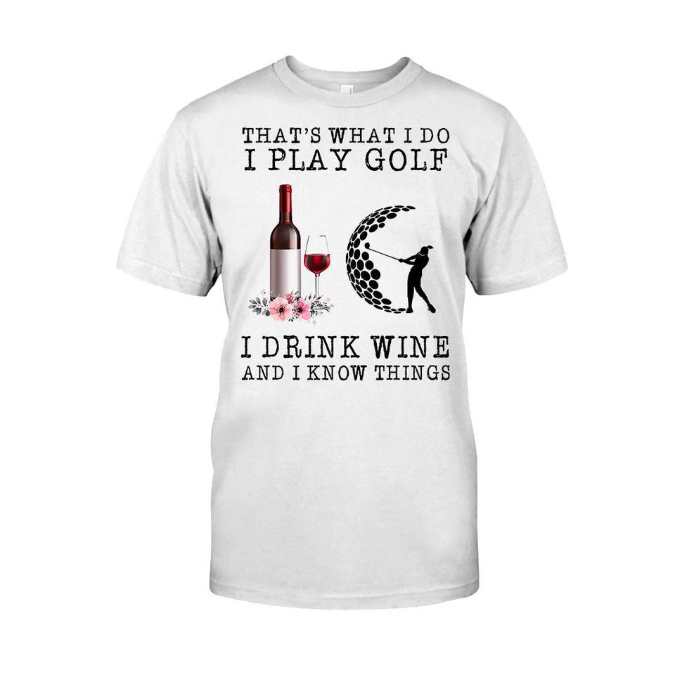 That's What I Do  - Golf T-shirt And Hoodie 062021