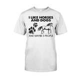 Like 3 People  - Horse T-shirt And Hoodie 062021
