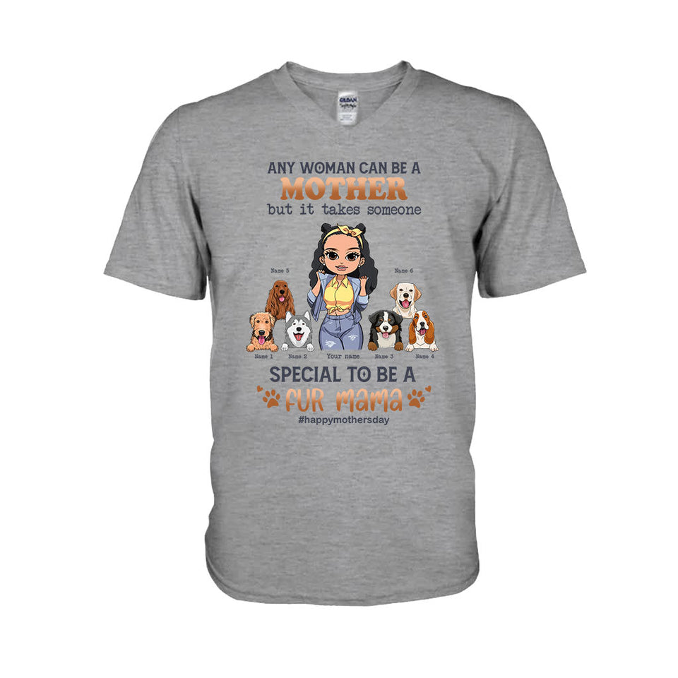 Any Woman Can Be A Mother Special Dog Mom - Personalized Dog T-shirt and Hoodie