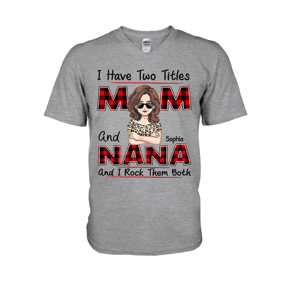 I Have Two Titles - Personalized Mother's Day Grandma T-shirt and Hoodie