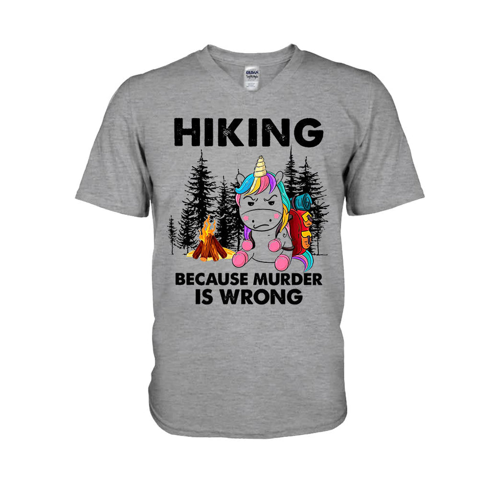 Hiking Because Murder Is Wrong - T-shirt and Hoodie 112021