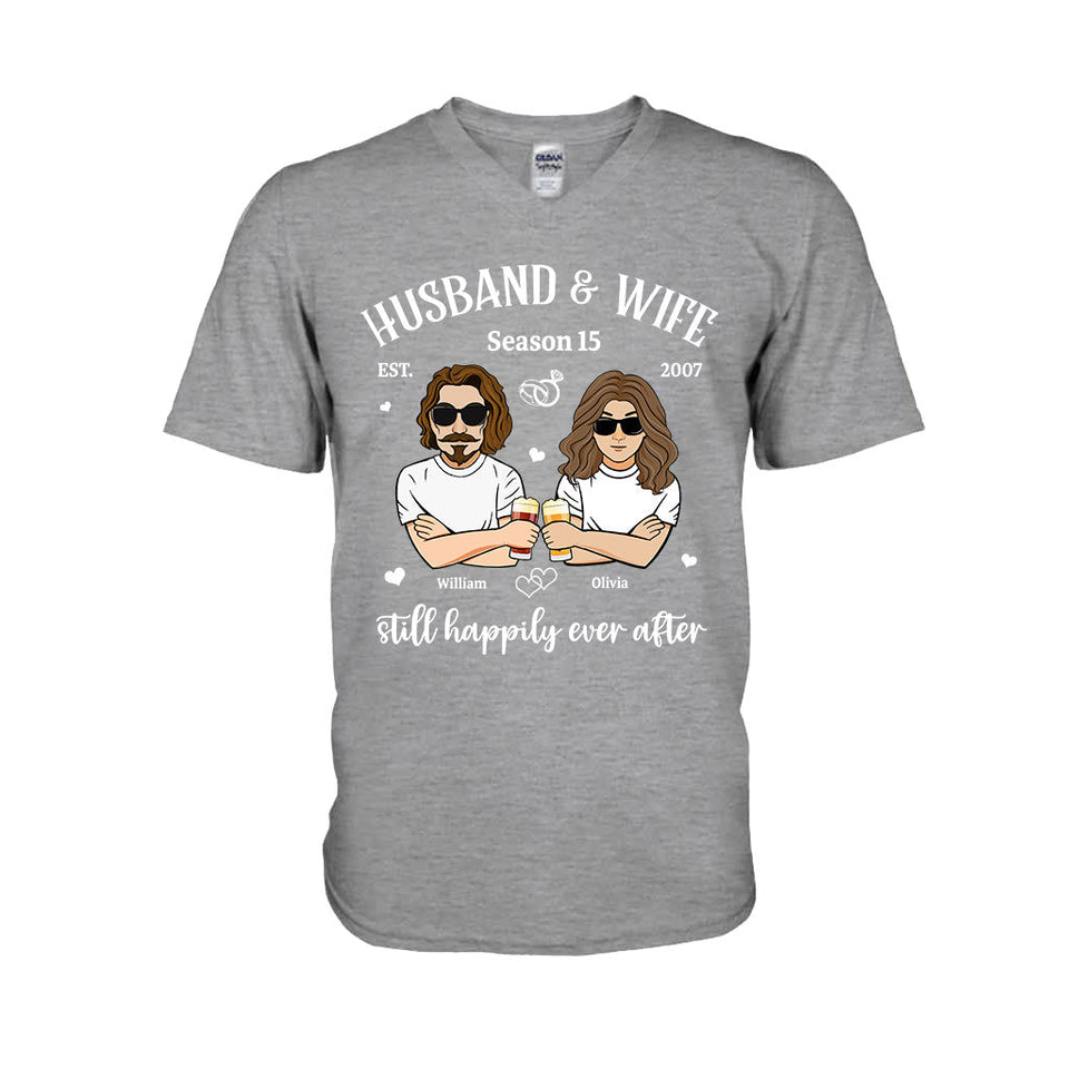 Husband And Wife Still Happily - Personalized Couple T-shirt and Hoodie