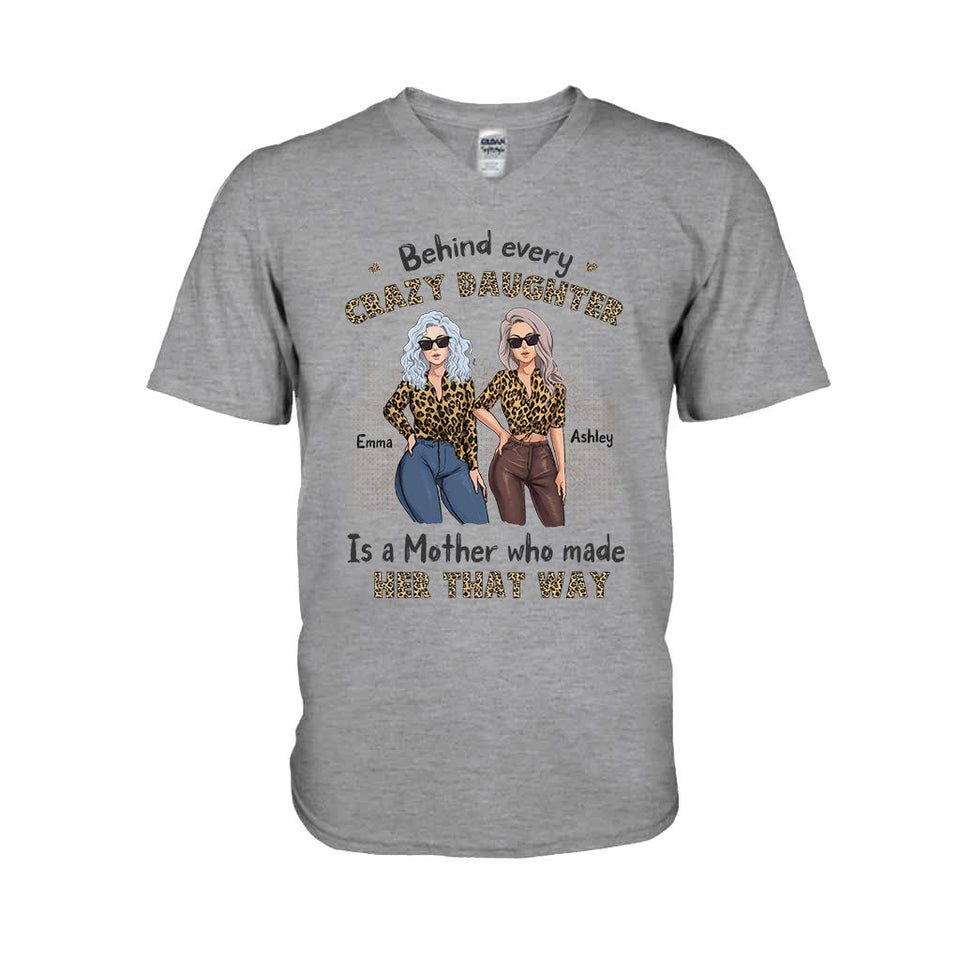 Behind Every Crazy Daughter - Personalized Mother's Day Mother T-shirt and Hoodie