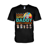 Super Dad Super Hero - Gift for dad, grandpa, uncle, brother - Personalized T-shirt And Hoodie