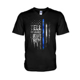 Tell My Family - Police Officer T-shirt And Hoodie 062021