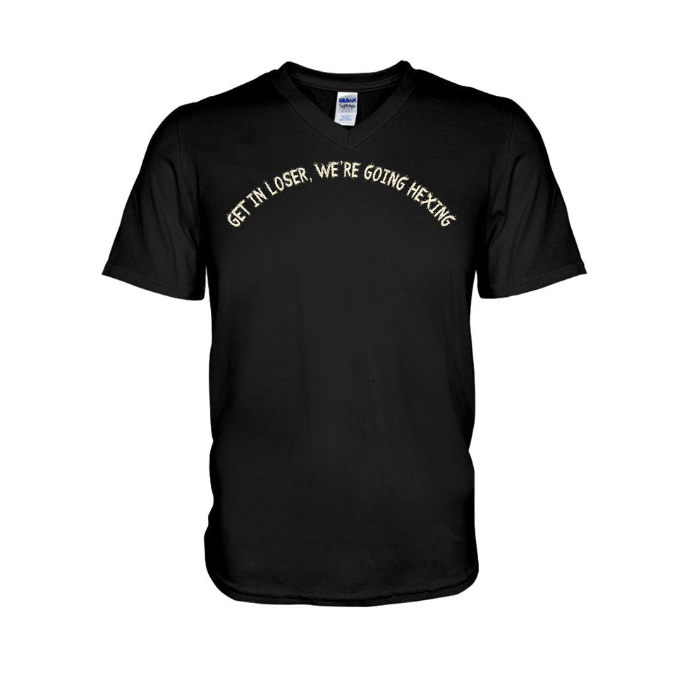 Get In Loser We're Going Hexing Witch - Personalized Halloween T-shirt and Hoodie