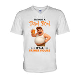 It's Not A Dad Bod It's Father Figure - Personalized Father T-shirt And Hoodie