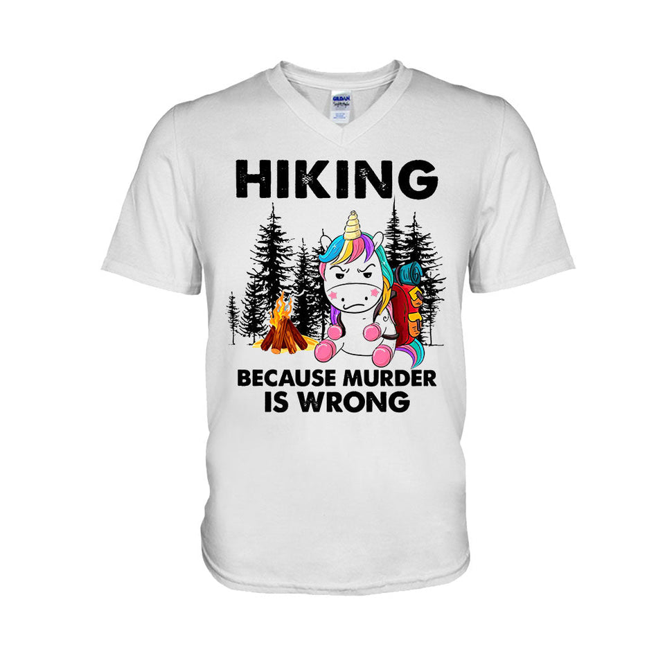 Hiking Because Murder Is Wrong - T-shirt and Hoodie 112021