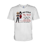 He Stole My Heart I Stole His Last Name - Personalized Couple T-shirt and Hoodie