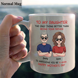 To My Daughter Happy Mother‘s Day To My Son Happy Father‘s Day - Personalized Daughter Mug