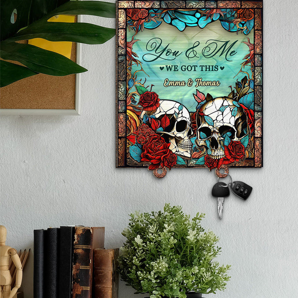 You And Me We Got This Skull Couple - Personalized Skull Key Holder