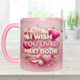 I Wish You Lived Next Door - Personalized Bestie Accent Mug