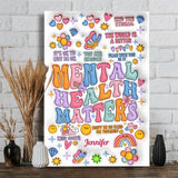 Mental Health Matter - Personalized Mental Health Awareness Canvas And Poster