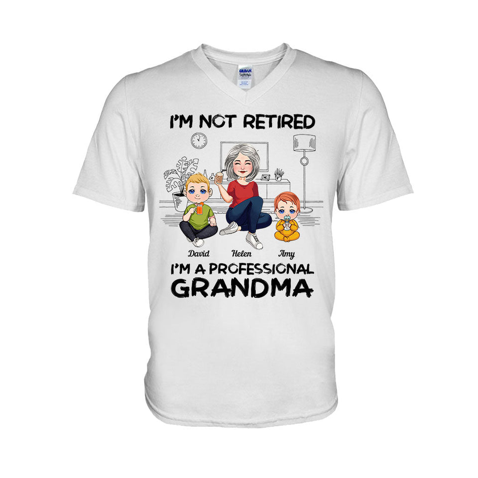 I'm Not Retired I'm Professional Grandma - Personalized Grandma T-shirt And Hoodie