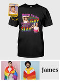 Born To Be Gay Force To Be Slay - Personalized LGBT Support T-shirt And Hoodie