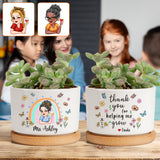 Thank You For Helping Me Grow - Personalized Teacher Ceramic Plant Pot
