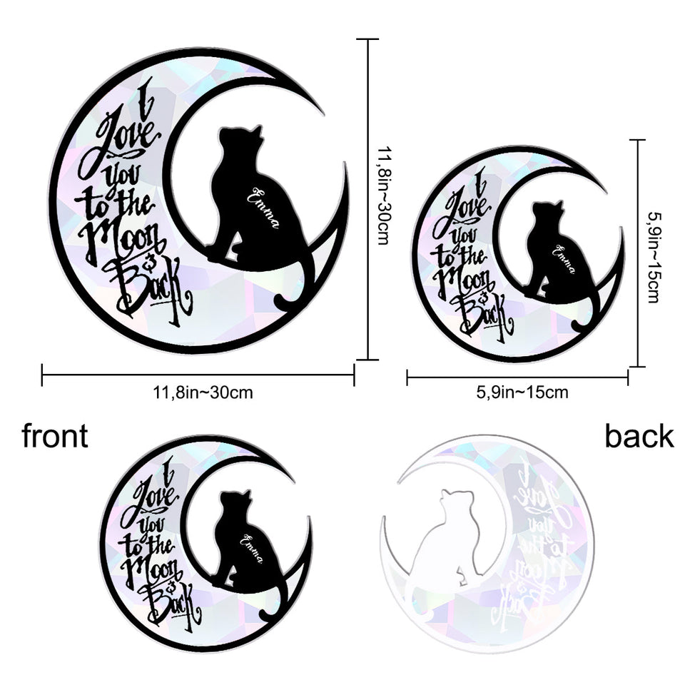 I Love You To The Moon And Back - Personalized Cat Suncatcher Decal