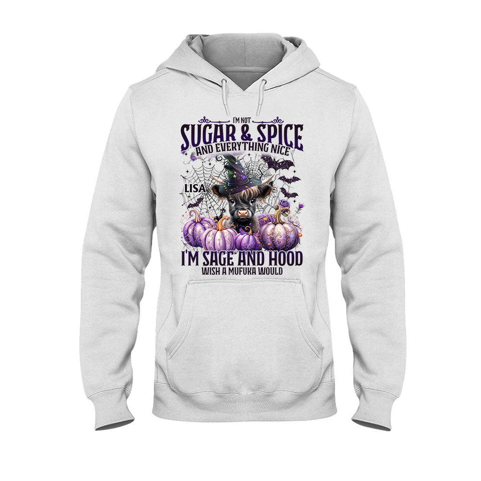 I'm Not Sugar And Spice And Everything Nice - Personalized T-shirt And Hoodie