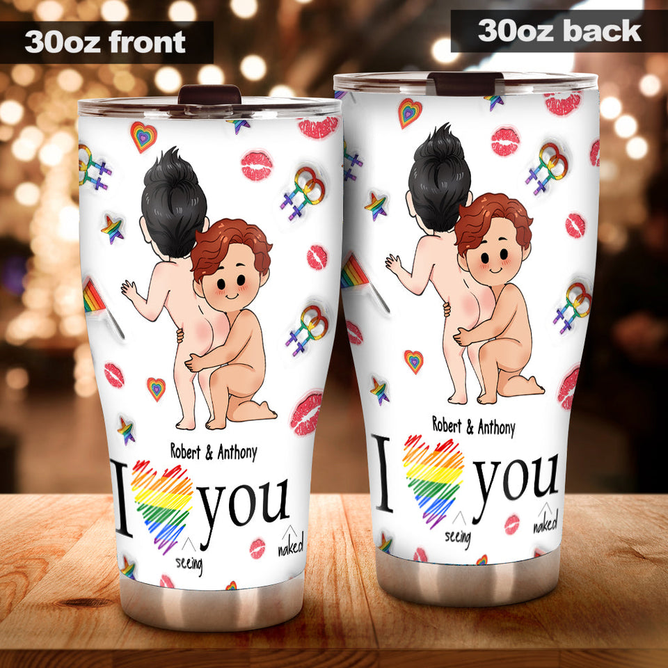 I Love Seeing You Naughty - Personalized LGBT Support Tumbler