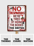 We're Tired Of Hiding The Bodies - Personalized Family Rectangle Metal Sign
