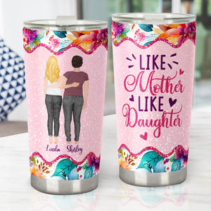 Like Mother Light Daughter - Personalized Mother Tumbler