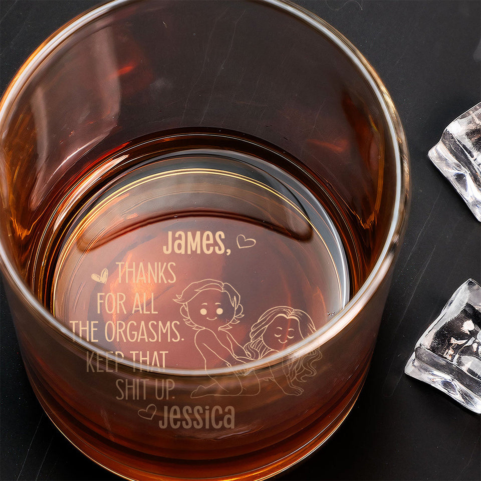 Thanks For Alls Orgasm - Personalized Couple Engraved Whiskey Glass