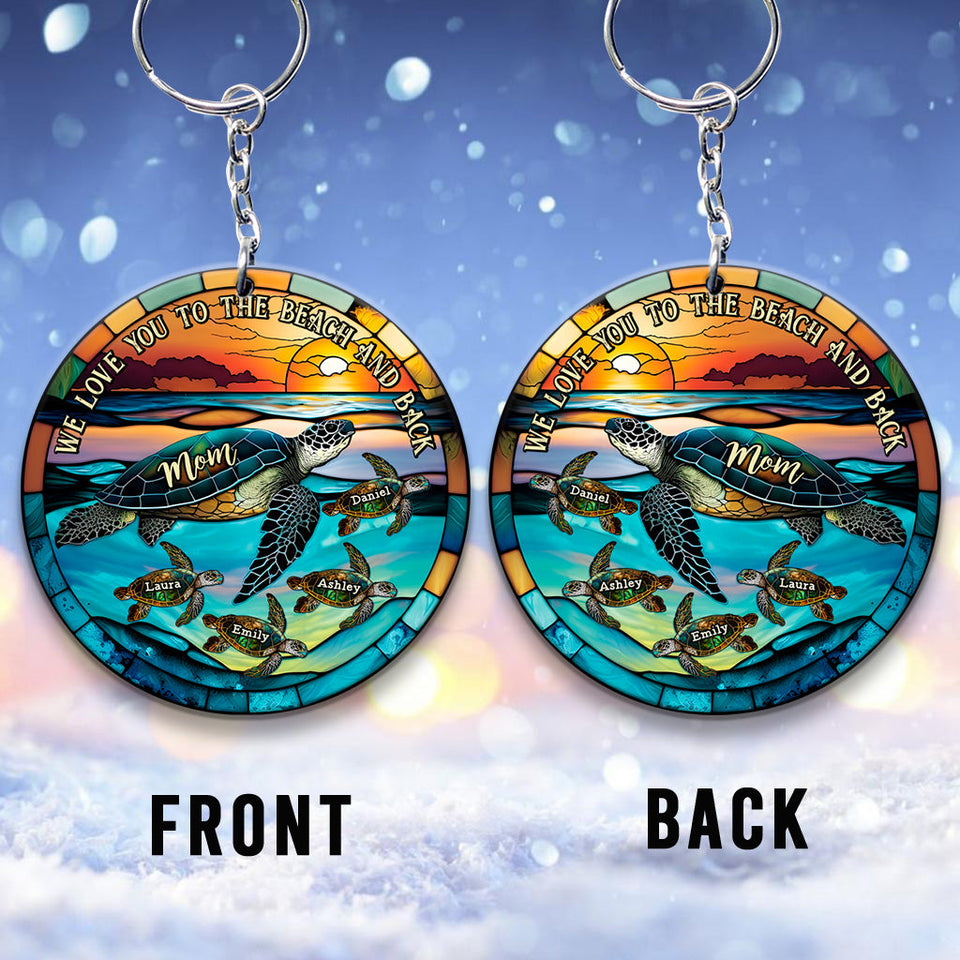 I Love You To The Beach And Back Turtle Mother And Children - Personalized Turtle Keychain