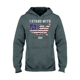 I Stand With Trump - T-shirt And Hoodie
