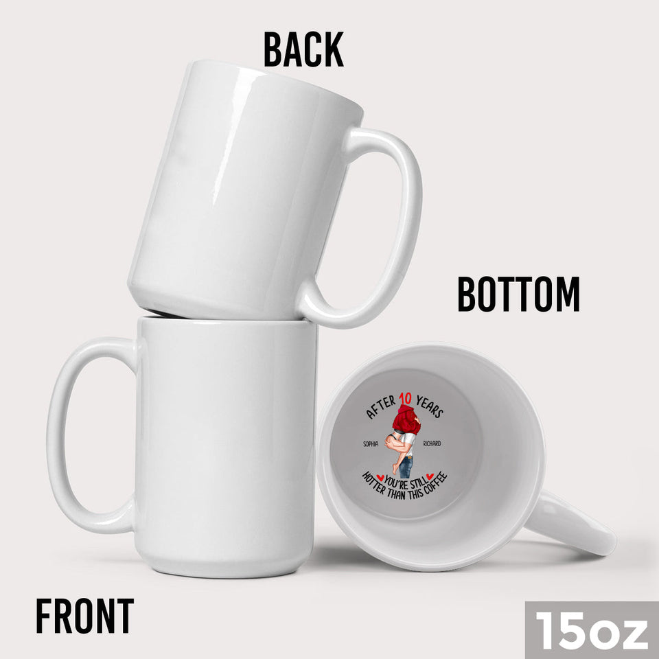 You Are Still Hotter Than This Coffee - Personalized Couple Hidden Message Mug
