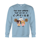 The One Where They Go On A Cruise - Personalized Cruising T-shirt And Hoodie