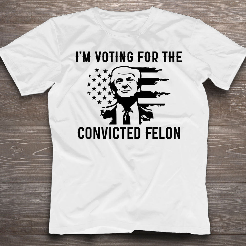 Trump 2024 T-shirt, Convicted FeI0n Shirt, I'm Voting Convicted FeI0n Shirt, Retro American Flag Trump Shirt