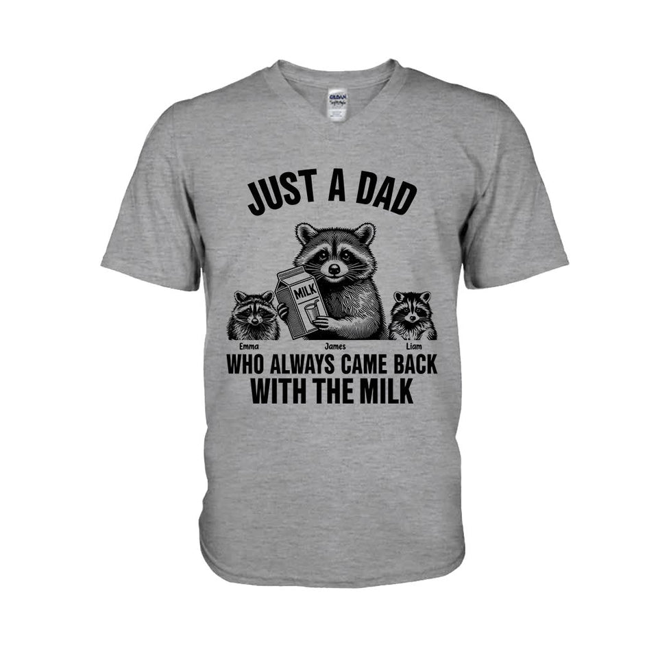Just A Dad Who Always Came Back With The Milk - Personalized Father T-shirt And Hoodie